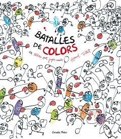 BATALLES DE COLORS | 9788490577264 | HERVÉ TULLET