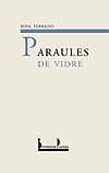 PARAULES DE VIDRE | 9788476604700 | SERRANO, ROSA