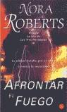 AFRONTAR EL FUEGO (III TRILOGIA DE LAS TRES HERMANAS) | 9788466310635 | ROBERTS, NORA
