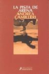 PISTA DE ARENA LA | 9788498382761 | CAMILLERI, ANDREA