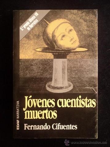 JOVENES CUENTISTAS MUERTOS | 9788441412866 | CIFUENTES, FERNANDO