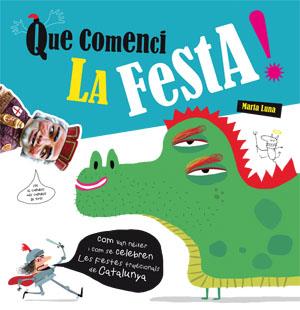 QUE COMENCI LA FESTA! | 9788424643478 | LUNA, MARTA