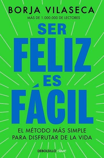 SER FELIZ ES FÁCIL | 9788466390156 | NEWMAN (PSEUDÓNIMO DE BORJA VILASECA), CLAY