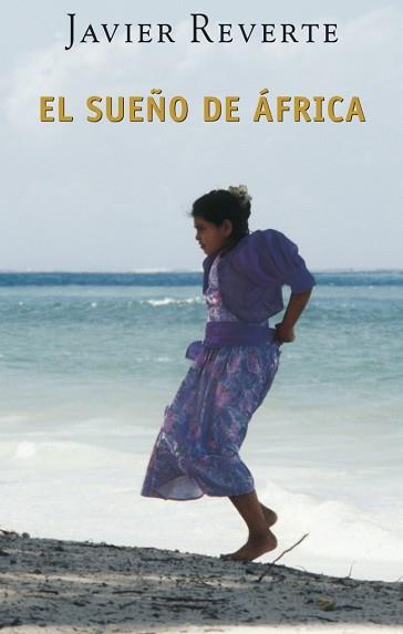 SUEÑO DE AFRICA, EL (2003) | 9788401341779 | REVERTE, JAVIER