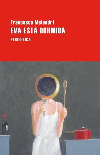 EVA ESTÁ DORMIDA | 9788410171817 | MELANDRI, FRANCESCA