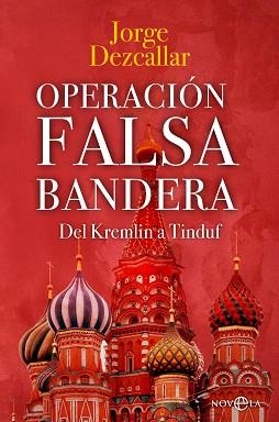 OPERACIÓN FALSA BANDERA | 9788413846132 | DEZCALLAR, JORGE