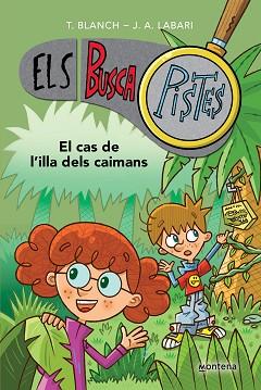 BUSCAPISTES 5 - EL CAS DE L'ILLA DELS CAIMANS | 9788419241610 | BLANCH, TERESA / LABARI, JOSÉ ÁNGEL