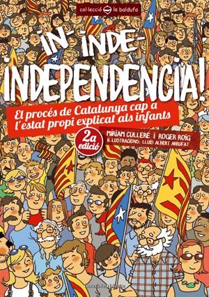 IN, INDE, INDEPENDÈNCIA! | 9788490341391 | ROIG CÉSAR, ROGER/PIÉ CULLERÉ, MÍRIAM