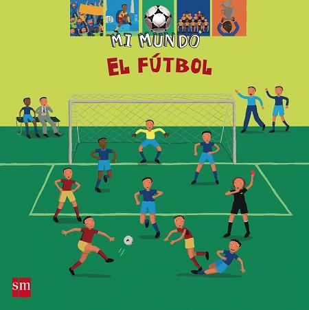 FUTBOL, EL (MI MUNDO) | 9788434889859 | BILLIOUD,JEAN-MICHEL; FREHRING, XAVIER