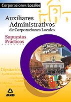 SUPUESTOS PRACTICOS AUXILIARES ADMINISTRATIVOS CORP.LOCALES | 9788466518727 | MARTOS NAVARRO, FERNANDO