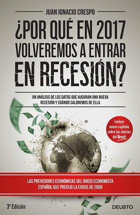¿POR QUÉ EN 2017 VOLVEREMOS A ENTRAR EN RECESIÓN? | 9788423425365 | CRESPO CARRILLO, JUAN IGNACIO