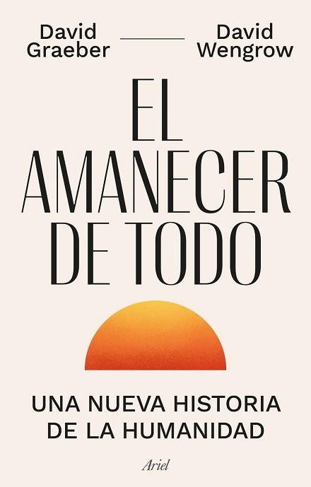 AMANECER DE TODO | 9788434440678 | GRAEBER, DAVID / WENGROW, DAVID