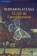 FILL DE L'ACORDIONISTA EL | 9788429754902 | ATXAGA, BERNARDO
