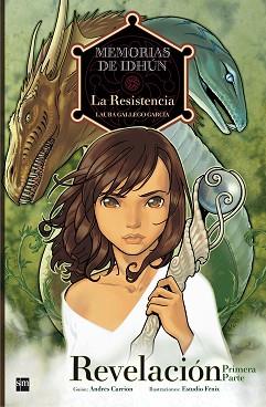 MEMORIAS DE IDHÚN: LA RESISTENCIA. REVELACIÓN [1ª PARTE]. CÓMIC | 9788467541168 | GALLEGO GARCÍA, LAURA / CARRIÓN MORATINOS, ANDRÉS