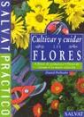 CULTIVAR Y CUIDAR LAS FLORES | 9788434565999 | PUIBOUBE, DANIEL