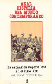 EXPANSION IMPERIALISTA DEL SIGLO XIX LA | 9788476001998 | PERTIERRA DE ROJAS, JOSE FERNANDO