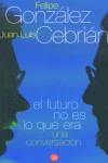 FUTURO NO ES LO QUE ERA, EL (BUTXACA) | 9788466306812 | GONZALEZ, FELIPE