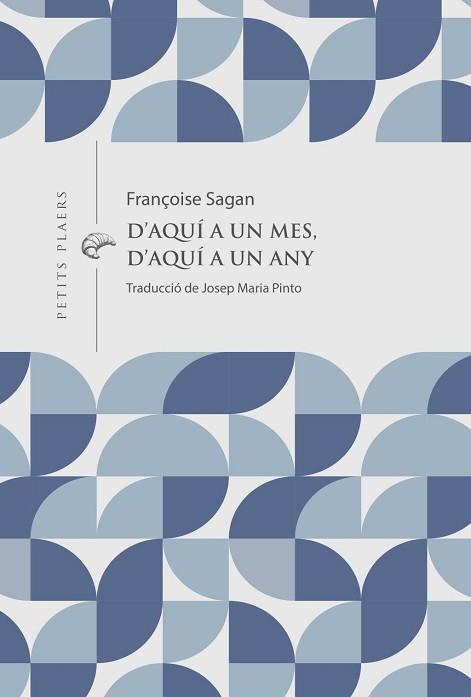 AQUÍ A UN MES, D'AQUÍ A UN ANY | 9791399051278 | SAGAN, FRANCOISE