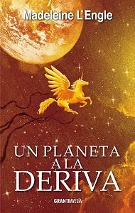 UN PLANETA A LA DERIVA | 9788494658792 | L'ENGLE, MADELEINE