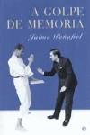 A GOLPE DE MEMORIA (TAPA DURA) | 9788497340960 | PEÑAFIEL, JAIME