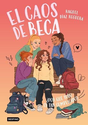 CAOS DE BECA 2. ¿POR QUÉ TODO ES TAN COMPLICADO? | 9788408321606 | DIAZ REGUERA, RAQUEL