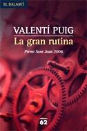 GRAN RUTINA LA ( PREMI SANT JOAN 2006 ) | 9788429759129 | PUIG, VALENTI