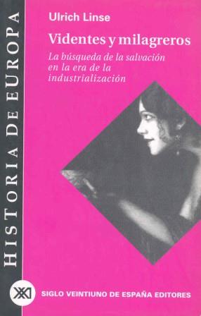 VIDENTES Y MILAGREROS (HISTORIA DE EUROPA) | 9788432310782 | LINSE, ULRICH