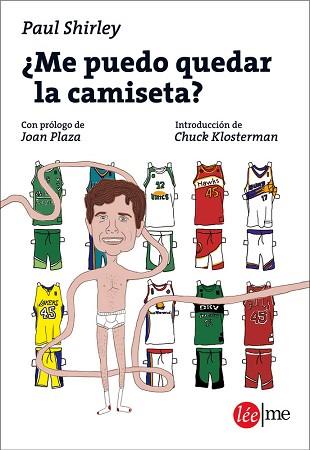 ¿ ME PUEDO QUEDAR LA CAMISETA ? | 9788415589006 | SHIRLEY, PAUL