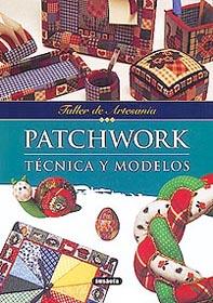 PATCHWORK TECNICA Y MODELOS (TALLER DE ARTESANIA) | 9788430597246 | STRABELLO BELLINI, WILMA