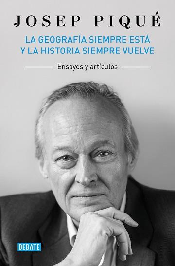 GEOGRAFÍA SIEMPRE ESTÁ Y LA HISTORIA SIEMPRE VUELVE | 9788419642554 | PIQUÉ, JOSEP