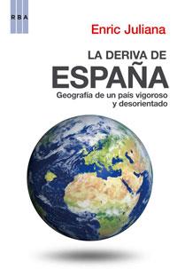 DERIVA DE ESPAÑA LA | 9788498674651 | JULIANA, ENRIC