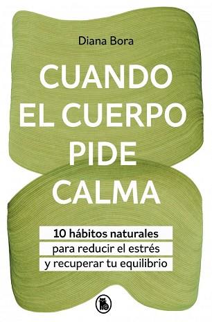 CUANDO EL CUERPO PIDE CALMA | 9788402431097 | BORA (@FISIOSOMATICA), DIANA