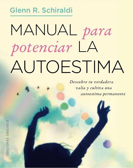 MANUAL PARA POTENCIAR LA AUTOESTIMA | 9788491112648 | SCHIRALDI, GLENN R.