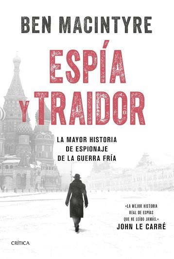 ESPÍA Y TRAIDOR | 9788491994787 | , BEN MACINTYRE