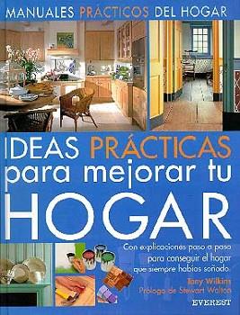 IDEAS PRACTICAS PARA MEJORAR TU HOGAR | 9788424129835 | WILKINS, TONY