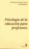 PSICOLOGIA DE LA EDUCACION PARA PROFESORES | 9788436808650 | TRIANES TORRES, M. VICTORIA