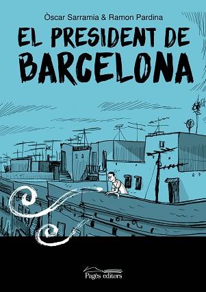 PRESIDENT DE BARCELONA | 9788413035017 | SARRAMIA, ÒSCAR / PARDINA VILLANUEVA, RAMÓN