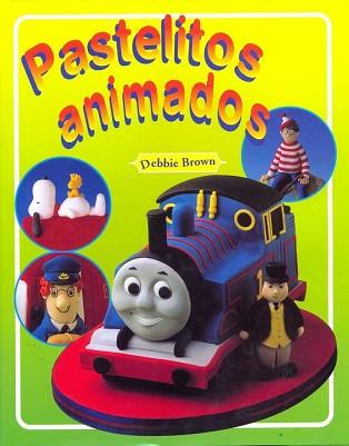 PASTELITOS ANIMADOS | 9783829014816 | BROWN, DEBBIE