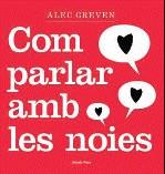 COM PARLAR AMB LES NOIES | 9788492790739 | GREVEN, ALEC