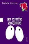ARAÑA VIOLETA, LA (PAPELES ROTOS) | 9788466726832 | MONREAL, VIOLETA