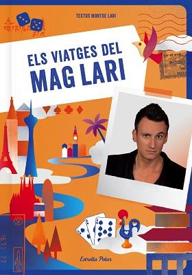 ELS VIATGES DEL MAG LARI | 9788490576618 | LARI, JOSEP MARIA / LARI, MONTSERRAT