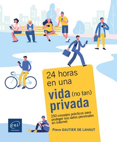 24 HORAS EN UNA VIDA (NO TAN) PRIVADA | 9782409043420 | GAUTIER DE LAHAUT, PIERRE