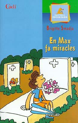 EN MAX FA MIRACLES (MUNTANYA ENCANTADA) | 9788447406852 | SMADJA, BRIGITTE