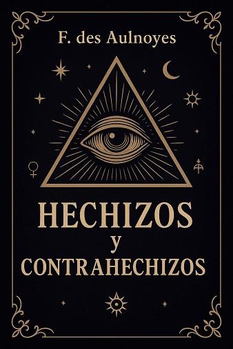 HECHIZOS Y CONTRAHECHIZOS | 9788411723886 | DES AULNOYES, FRANÇOIS
