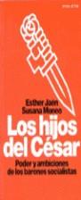 HIJOS DEL CESAR.PODER Y AMBICIONES DE LOS BARONES | 9788478805280 | MONEO, SUSANA ; JAEN, ESTHER