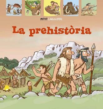 PREHISTÒRIA | 9788418100024 | LAROUSSE EDITORIAL