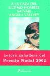 A LA CAZA DEL ULTIMO HOMBRE SALVAJE | 9788478887392 | VALLVEY, ANGELA