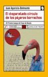 DISPARATADO CIRCULO DE LOS PAJAROS BORRACHOS EL (PREMIO LT) | 9788496080867 | APARICIO-BELMONTE, JUAN