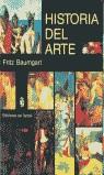 HISTORIA DEL ARTE | 9788476280751 | BAUMGART, FRITZ