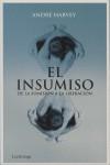 INSUMISO EL | 9788492545285 | HARVEY, ANDRE